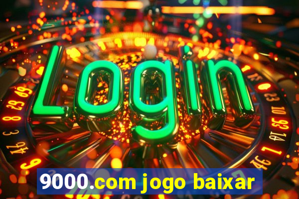 9000.com jogo baixar